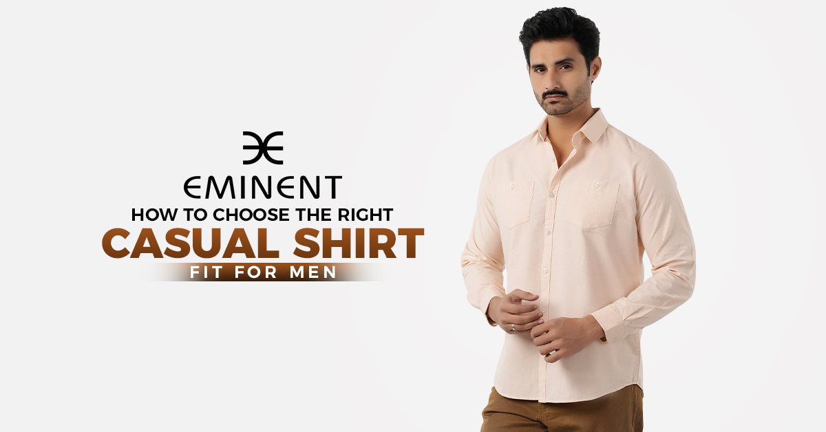How to Choose the Right Casual Shirt Fit for Men