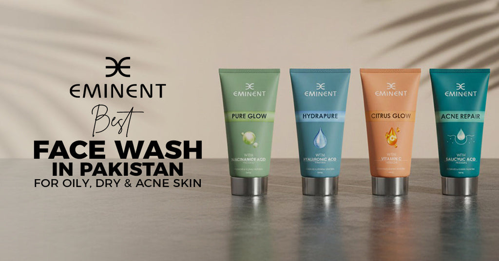 Best Face Wash in Pakistan for Oily, Dry & Acne Skin