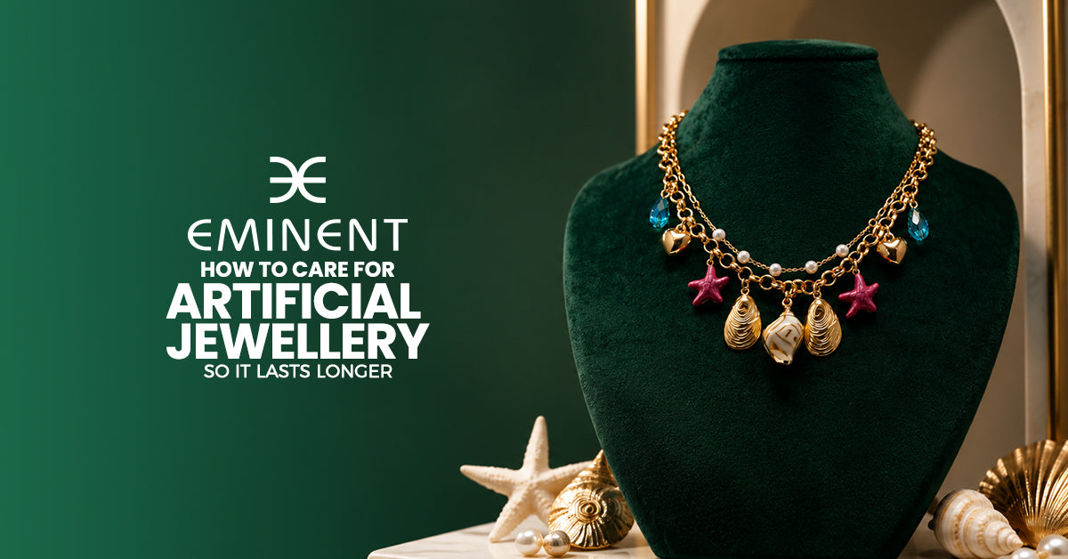 How to Care for Artificial Jewellery to Last Longer