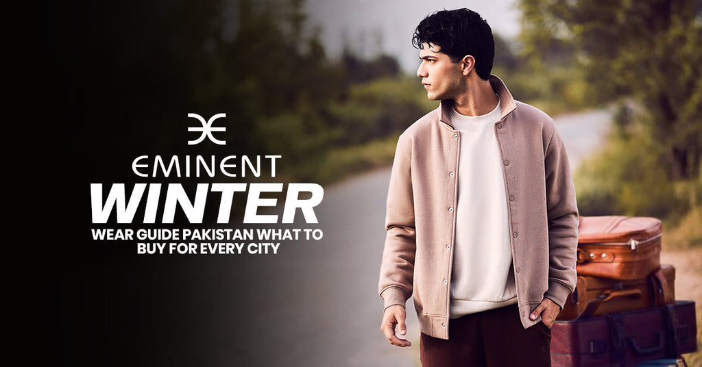 Winter Wear Guide Pakistan: What to Buy for Every City