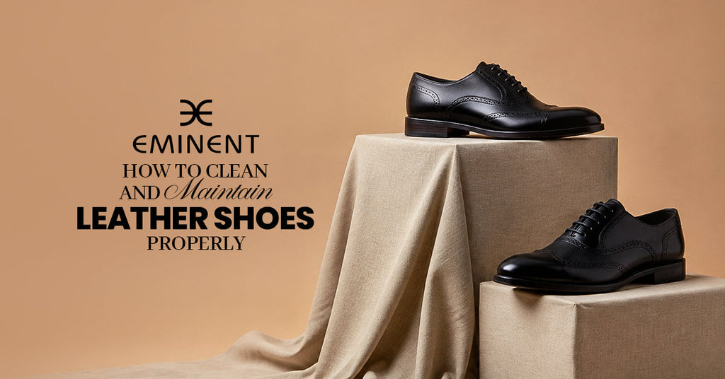 How to Clean Leather Shoes | Easy Care Guide for Men